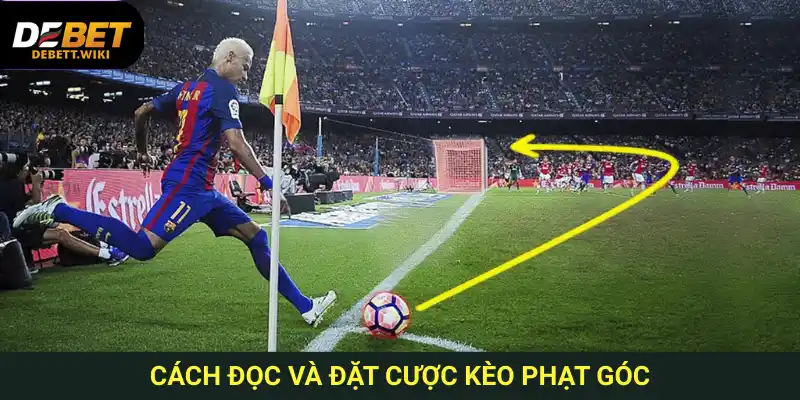 Cách đọc kèo phạt góc là gì? Giao diện Debet giúp người chơi nắm bắt tỷ lệ dễ dàng.