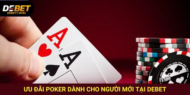 Cách chơi bài Poker tại Debet được hỗ trợ bằng công nghệ AI và ưu đãi cực hấp dẫn.