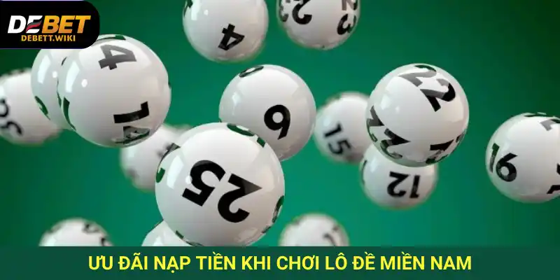 Cách chơi lô đề miền Nam tại Debet có nhiều chương trình thưởng và hoàn trả hấp dẫn.