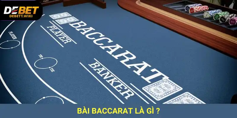 bài baccarat là gì ?