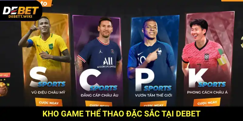 Thể thao Debet đa dạng với bóng đá, tennis, bóng rổ, esport và nhiều bộ môn hấp dẫn khác.
